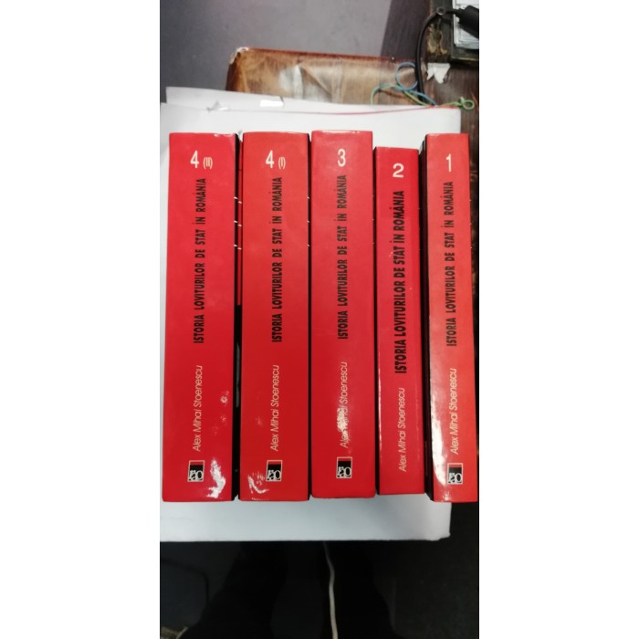 ISTORIA LOVITURILOR DE STAT IN ROMANIA - Alex Mihai STOENESCU - 5 volume